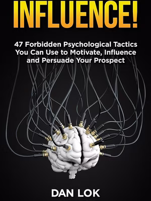 Influence: 47 Forbidden Psychology Tactics cover