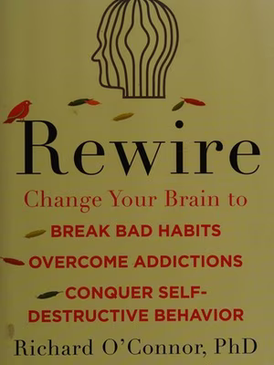 Rewire: Change Your Brain cover